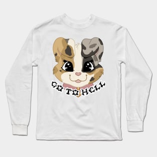 go to hell!! Long Sleeve T-Shirt